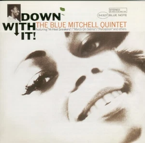 THE BLUE MITCHELL QUINTET down with it ! / BLUE NOTE RARE GROOVE SERIES - Imagen 1 de 2