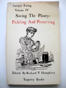 SAVING THE PLENTY PICKLING AND PRESERVING IV 1986 Vintage Recipes Antique Eating - Imagen 1 de 4