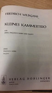 Wildgans: Little Chamber Trio For Oboe, English Horn + Bassoon: Music Score - Picture 1 of 1