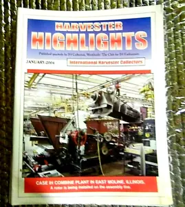 IH INTERNATIONAL HARVESTER HIGHLIGHTS Magazine January 2004 Case IH Plant - Picture 1 of 2