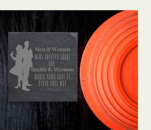 Men & Women Created Equal Smith & Wesson Makes Sure By Slate Coasters - Picture 1 of 4