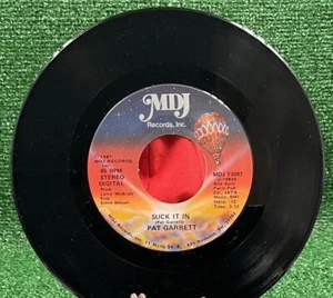 Pat Garrett Suck It In 45 Vinyl MDJ 73087 MDJ Records With Letter To Record Com - Picture 1 of 8