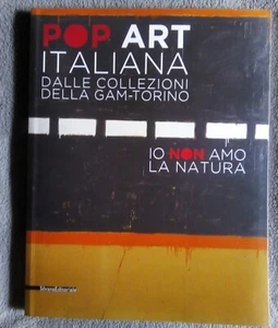 Libro Pop Art Italiana - Collezioni GAM-Torino - Mostra S. Francesco Cuneo, 2017 - Foto 1 di 1