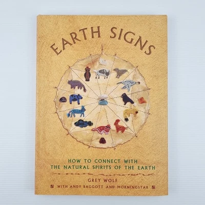 Earth Signs How To Connect With The Natural Spirits Of The Earth Book Grey Wolf - image 1 of 4