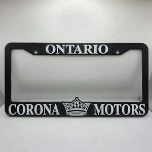 Ontario Corona Motors Crown Black Plastic License Plate Frame California - Picture 1 of 2