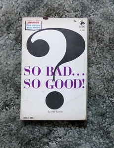 SO BAD SO GOOD HAL KANTOR VINTAGE LA CALIF EROTICA 1967 - Imagen 1 de 2