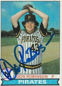 DON ROBINSON PITTSBURGH PIRATES  SIGNED 1979 TOPPS CARD #264