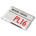 FRIDGE MAGNET - Rexon Cross PL16 - UK Postcode