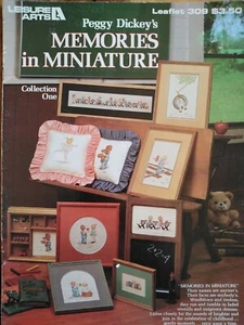 MEMORIES IN MINIATURE - Peggy Dickey - LEISURE ARTS Pattern 309 - Picture 1 of 3