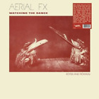Aerial FX Watching the Dance (Vinyl) 12" Album