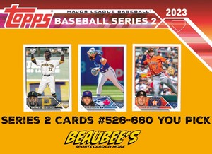 2023 Topps Series 2 Baseball Singles #526-660 You Pick to Complete Your Set!