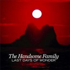 The Handsome Family - Last Days of Wonder [CD]