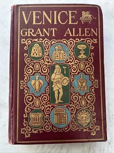 Venice by Grant Allen / 1912 Antique Hardcover - Picture 1 of 18