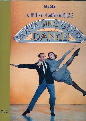 A History of Movie Musicals Gotta Sing Gotta Dance (Gotta Sing G - Image 1 of 1