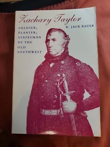Zachary Taylor Soldier Planters Statesman Of The Old Southwest Book - Foto 1 di 1