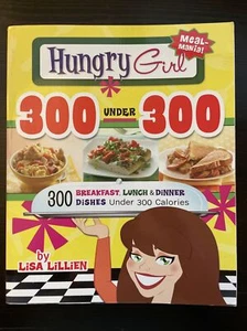 Hungry Girl 300 Under 300 Breakfast Lunch and Dinner Dishes - Picture 1 of 3