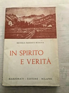 IN SPIRITO E IN VERITÀ di Michele Federico Sciacca - Marzorati Editore - 1960 - Picture 1 of 1