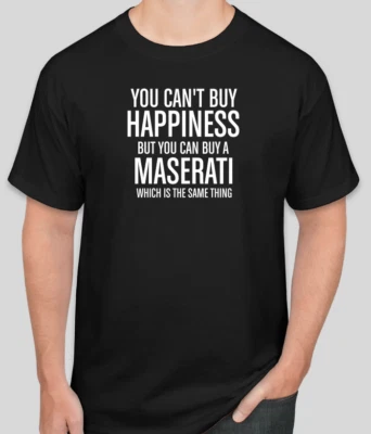Camiseta You Can't Buy Happy Maserati Motor Deporte Carreras DIVERTIDO REGALO PAPÁ Foto 1 de 2