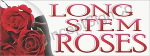 1.5'X4' LONG STEM ROSES BANNER Outdoor Indoor Sign Florist Gifts Valentines Day - Picture 1 of 3