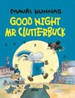 Goodnight, Mr. Clutterbuck by Kunnas, Mauri