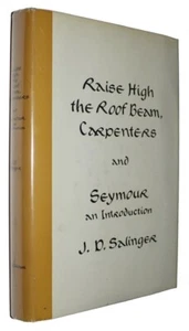 SALINGER, J.D. Raise High the Roof Beam, Carpenters and Seymour ... 1963. - Picture 1 of 4