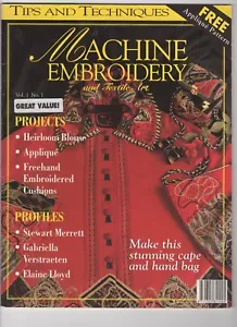  MACHINE EMBROIDERY Magazine ~ Tips and Techniques Vol 1 No 1 - a - Picture 1 of 6