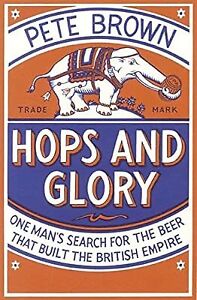 Hops and Glory, Brown, Pete, Used; Very Good Book