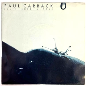 CARRACK - DON'T SHED A TEAR - 1987 - PICTURED SLEEVE - GOOD CONDITION - 45 VINYL - Picture 1 of 3