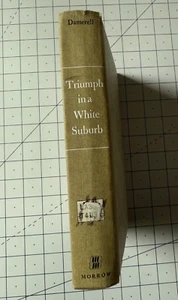 Triumph in a White Suburb Reginald G Damerell Teaneck NJ Desegregation HC 1968 - Picture 1 of 11