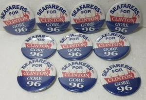 SPECIAL LOT of 10 SEAFARERS CLINTON/GORE '96 PINBACK BUTTON EXCELLENT-NM 3" dia - Picture 1 of 5
