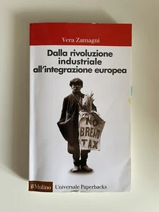 Libro Di Storia, “Dalla Rivoluzione All’integrazione”, di Vera Zamagni. - Foto 1 di 3
