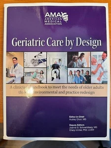 AMA Geriatric Care by Design - Audrey Chun - paperback - BRAND NEW - Picture 1 of 1