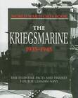 Kriegsmarine: The Essential Facts and Figures for the German Navy (W - VERY GOOD
