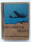 On Longer Trails By Gates And Salisbury (HARDCOVER 1945) Ex-School Book VTG 40's