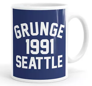 Grunge 1991 Seattle Funny Slogan Mug Tea Cup Coffee - Foto 1 di 1