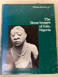 STONE IMAGES OF ESIE, NIGERIA By Phillips Stevens - Hardcover - Bild 1 von 3