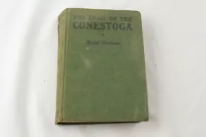1942 THE TRAIL OF THE CONESTOGA BY MABEL DUNHAM - Imagen 1 de 3