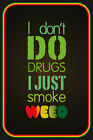 Blechschild, 20 x 30 cm, Keine Drogen, ich rauche Gras, FUN, Neu,OVP