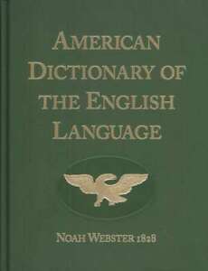 NOAH WEBSTER 1828 AMERICAN DICTIONARY OF ENGLISH LANGUAGE WEBSTERS HARDCOVER NEW