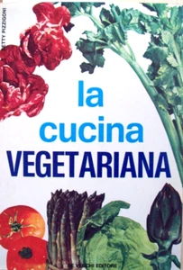 B. PIZZIGONI - LA CUCINA VEGETARIANA - DE VECCHI EDITORE - 1977 - Imagen 1 de 1