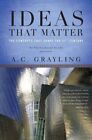 Ideas That Matter : The Concepts That Shape the 21st Century, Paperback by Gr...