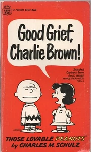 GOOD GRIEF CHARLIE BROWN by CHARLES M SCHULZ Fawcett Crest 1963 1967 12th PB - Imagen 1 de 1