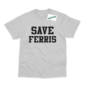 Save Ferris Inspired by Ferris Buellers Day Off Printed T-Shirt