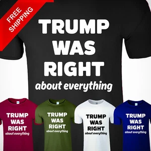 Camiseta Trump Was Right About Everything American USA Funny 2024 President - Imagen 1 de 12