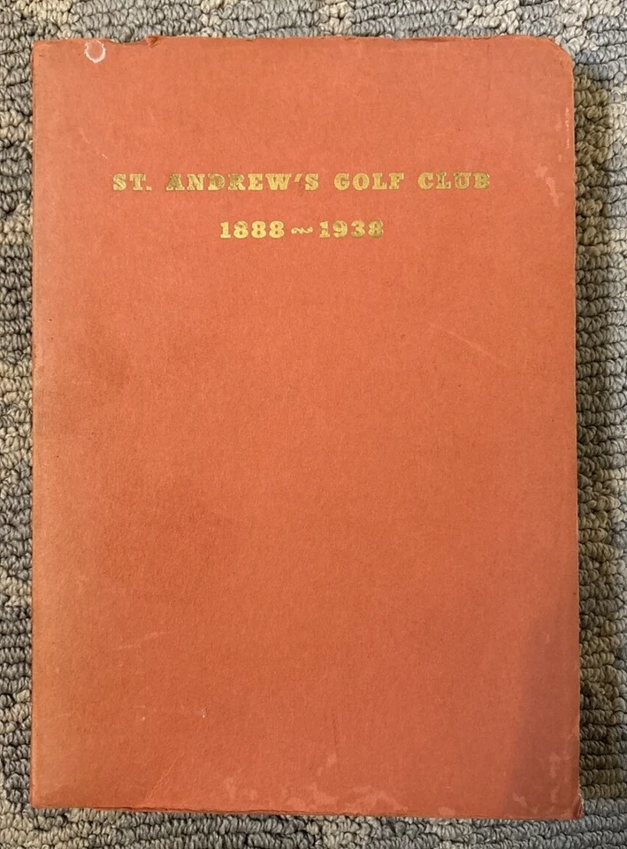 St. Andrew's Golf Club, H.B. Martin & A.B. Halliday 1888-1938 Limited Ed of 500 - Image 1 of 4