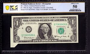 1963 A $1 FEDERAL RESERVE NOTE CLEVELAND PRINTED FOLD OVER ERROR PCGS B AU 50