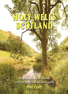 Holy Wells: Scotland (Holy Wells) By Phil Cope - Picture 1 of 1