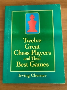 Twelve Great Chess Players and Their Best Games, Vintage Chess, Memorable games - Picture 1 of 4