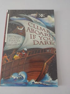 Climb Aboard If You Dare: Stories from the Pirates of the Caribbean by Nicholas  - Picture 1 of 3
