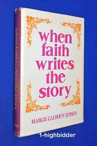 SIGNED! When Faith Writes the Story: 126 LDS Stories by Category Jensen 1st HCDJ - Picture 1 of 10